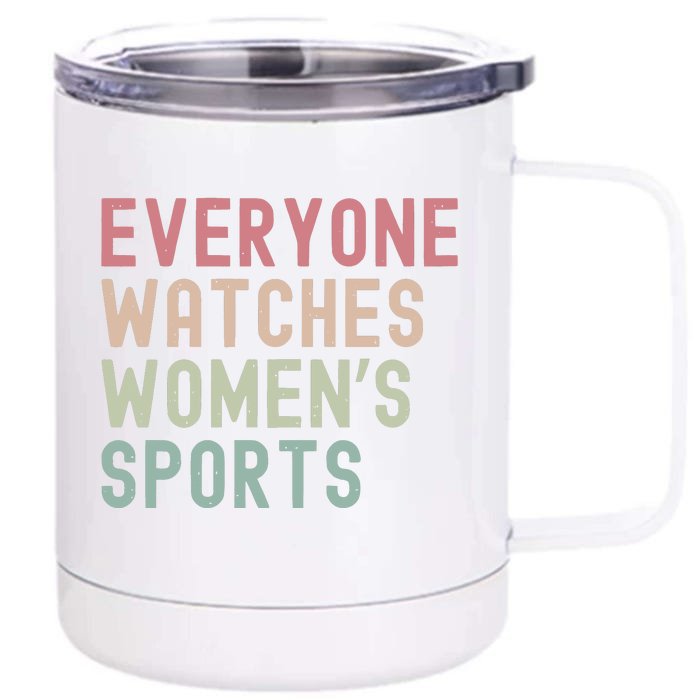 Everyone Watches Women Sports Front & Back 12oz Stainless Steel Tumbler Cup