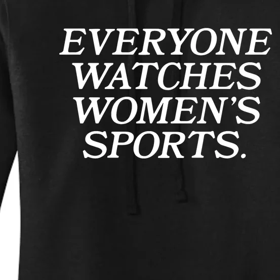 Everyone Watches Women Sports Women's Pullover Hoodie