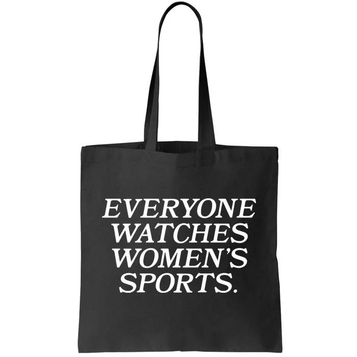 Everyone Watches Women Sports Tote Bag