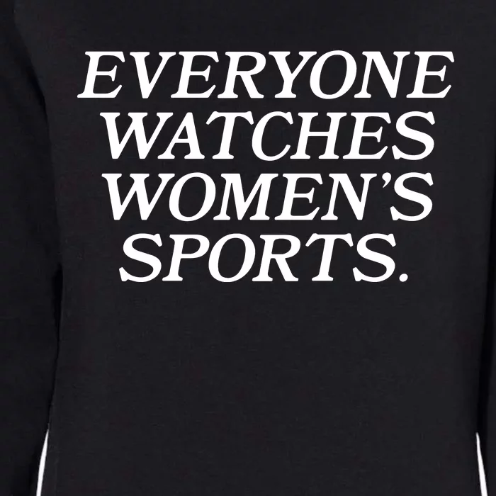 Everyone Watches Women Sports Womens California Wash Sweatshirt