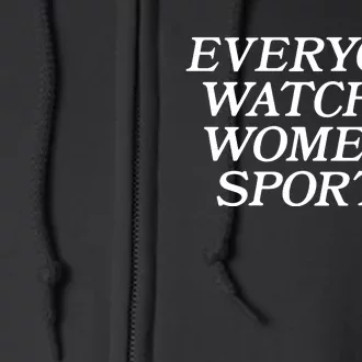 Everyone Watches Women Sports Full Zip Hoodie