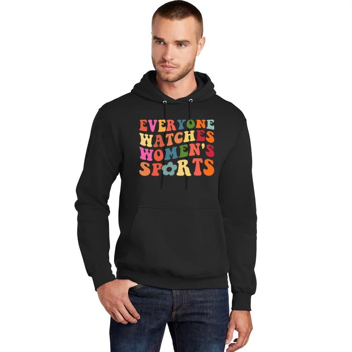 Everyone Watches Women Sports Hoodie