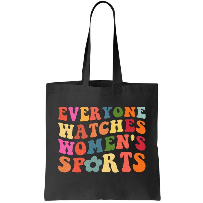 Everyone Watches Women Sports Tote Bag