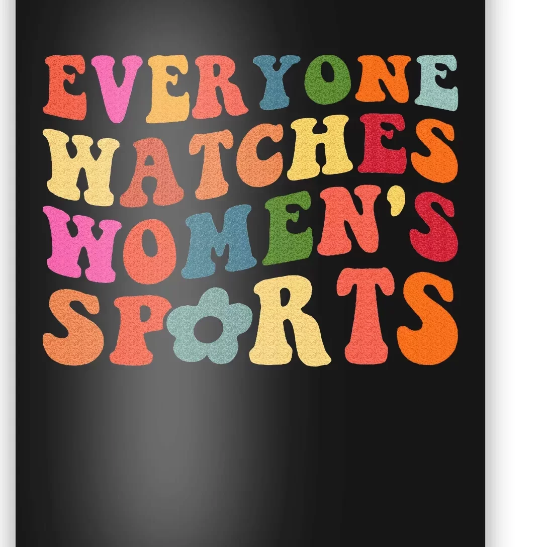 Everyone Watches Women Sports Poster