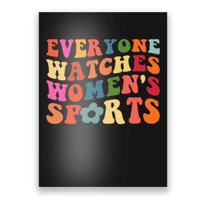 Everyone Watches Women Sports Poster