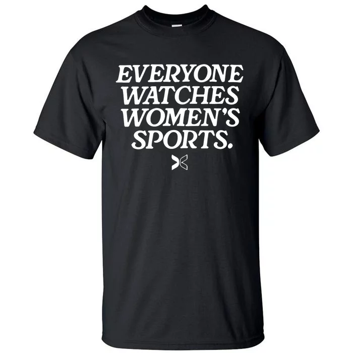 Everyone Watches Women’S Sports Tall T-Shirt