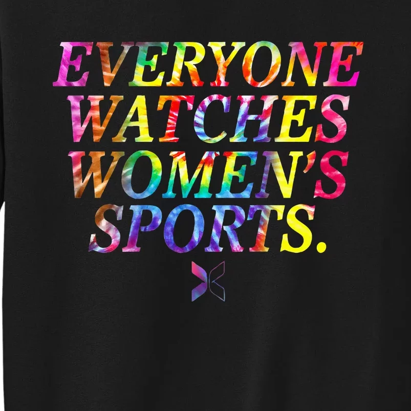 Everyone Watches Women Sports Tall Sweatshirt