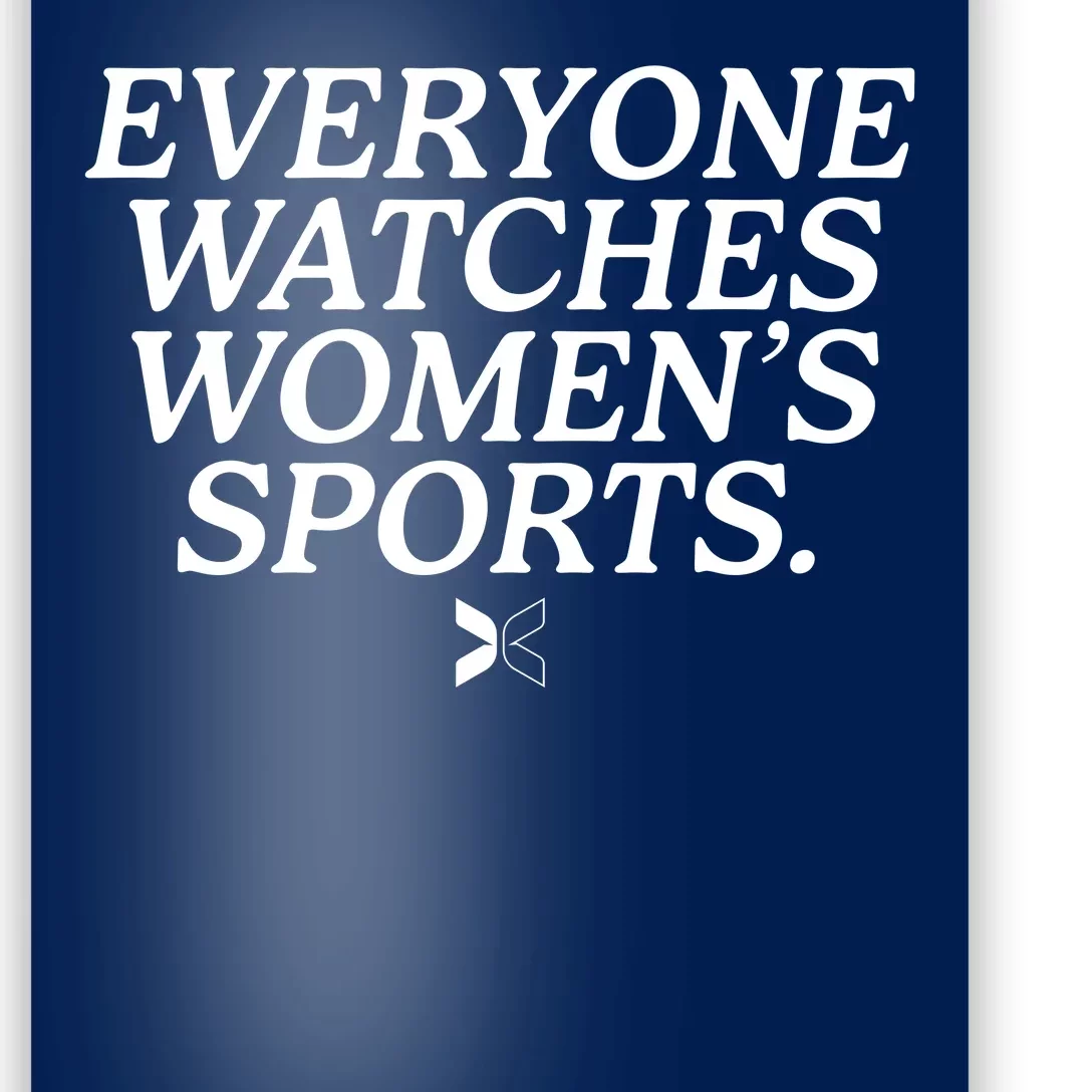 Everyone Watches Womens Sports Poster