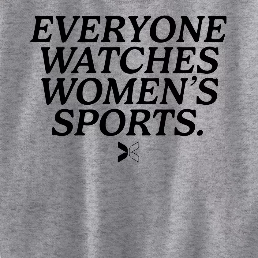 Everyone Watches Womens Sports Kids Sweatshirt