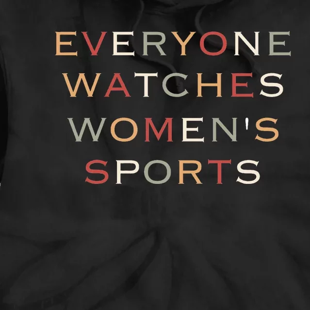 Everyone Watches Women Sports Tie Dye Hoodie