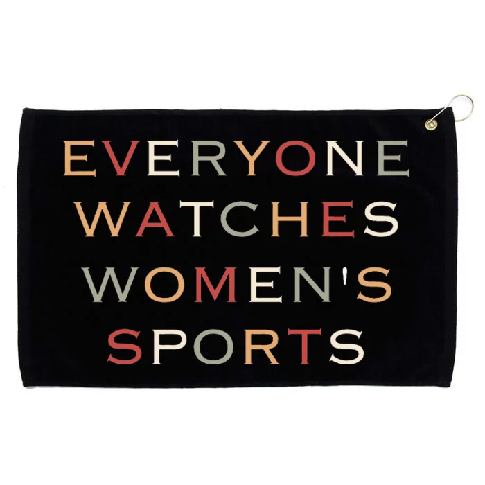 Everyone Watches Women Sports Grommeted Golf Towel