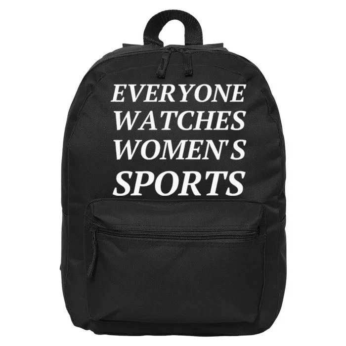 Everyone Watches Women Sports 16 in Basic Backpack