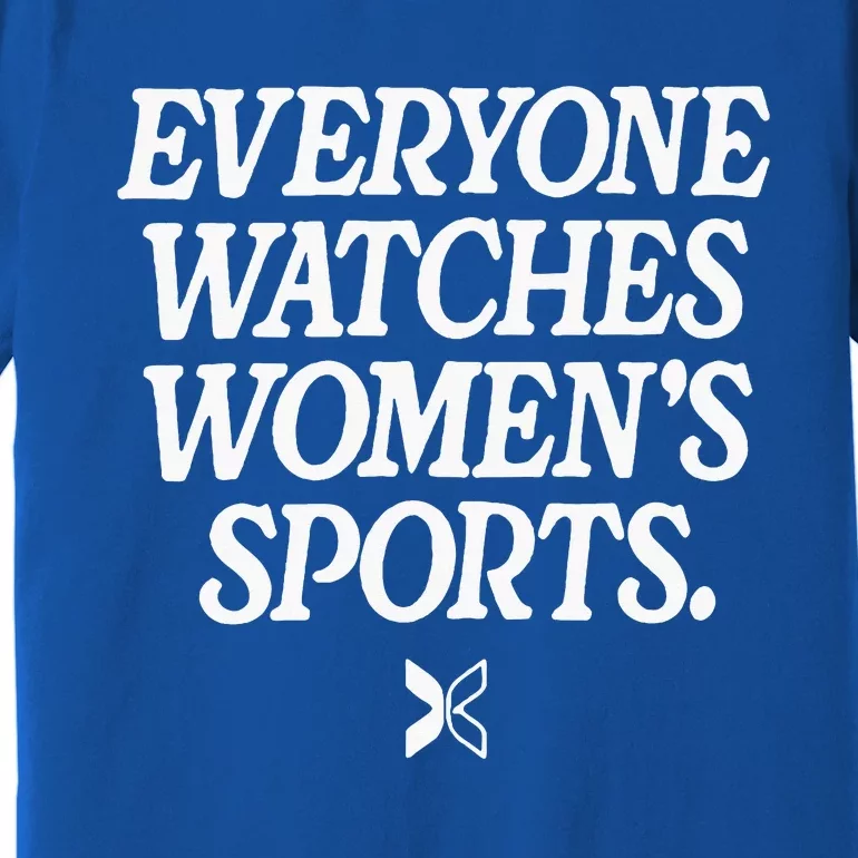 Everyone Watches Wo Sports Premium T-Shirt