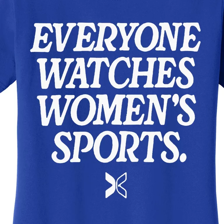 Everyone Watches Wo Sports Women's T-Shirt