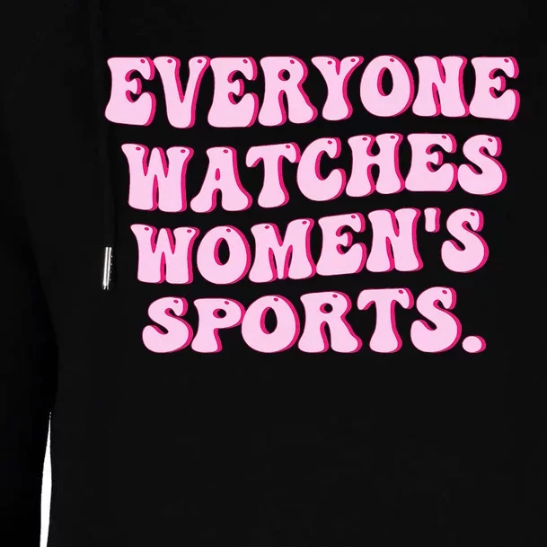 Everyone Watches Women Sports Womens Funnel Neck Pullover Hood