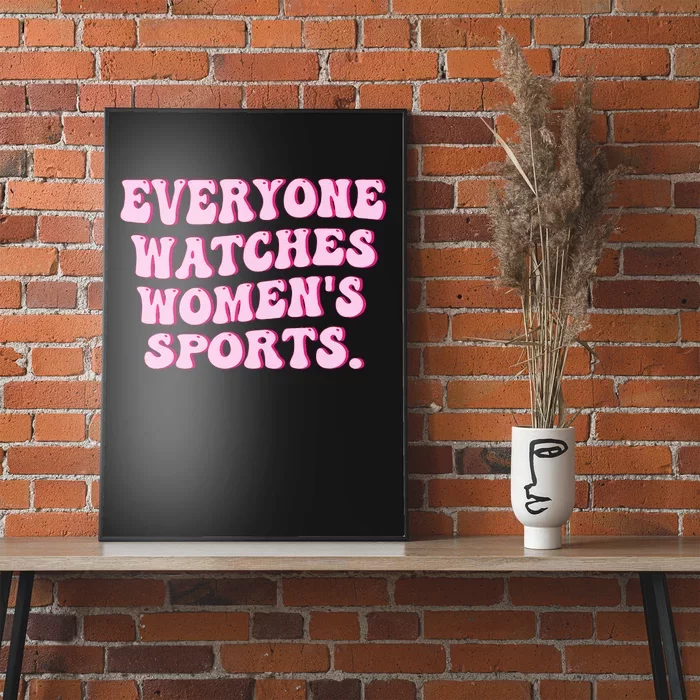 Everyone Watches Women Sports Poster