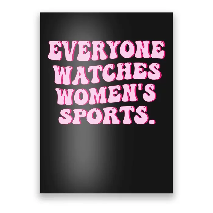 Everyone Watches Women Sports Poster