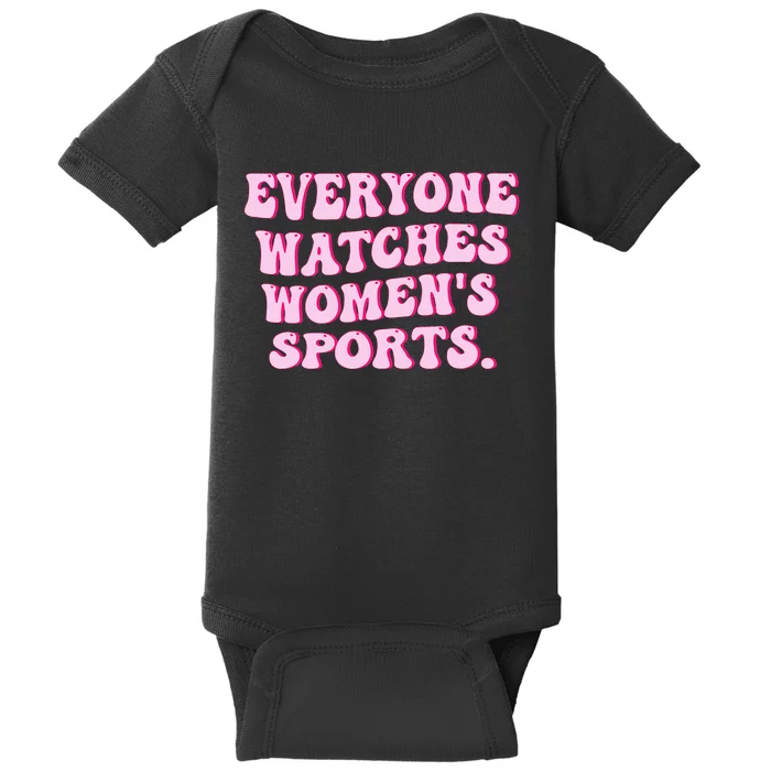 Everyone Watches Women Sports Baby Bodysuit