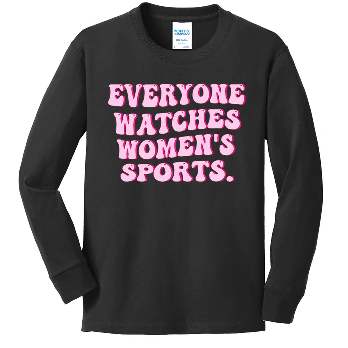 Everyone Watches Women Sports Kids Long Sleeve Shirt