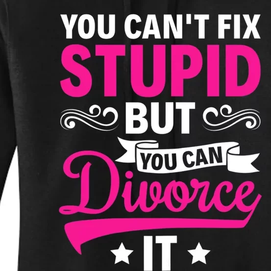 Ex Wife You Cant Fix Stupid But You Can Divorce It Women's Pullover Hoodie