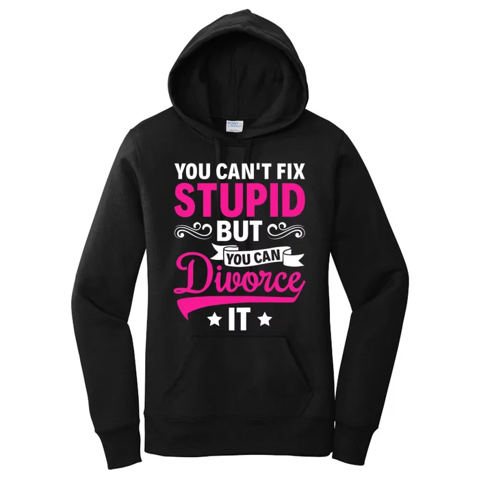 Ex Wife You Cant Fix Stupid But You Can Divorce It Women's Pullover Hoodie