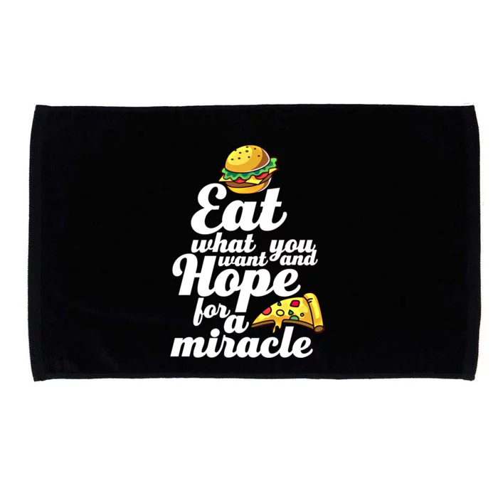 Eat What You Want Funny Diet Plan For Fast Food Lover Gift Microfiber Hand Towel