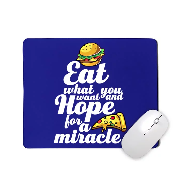 Eat What You Want Funny Diet Plan For Fast Food Lover Gift Mousepad