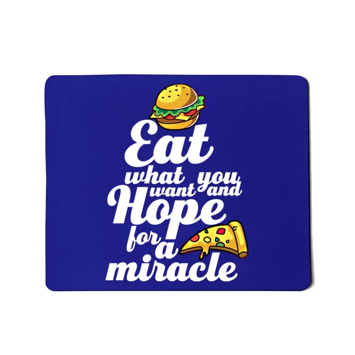 Eat What You Want Funny Diet Plan For Fast Food Lover Gift Mousepad