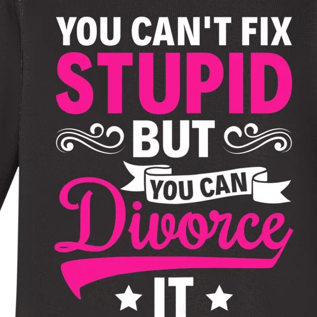 Ex Wife You Cant Fix Stupid But You Can Divorce It Baby Long Sleeve Bodysuit