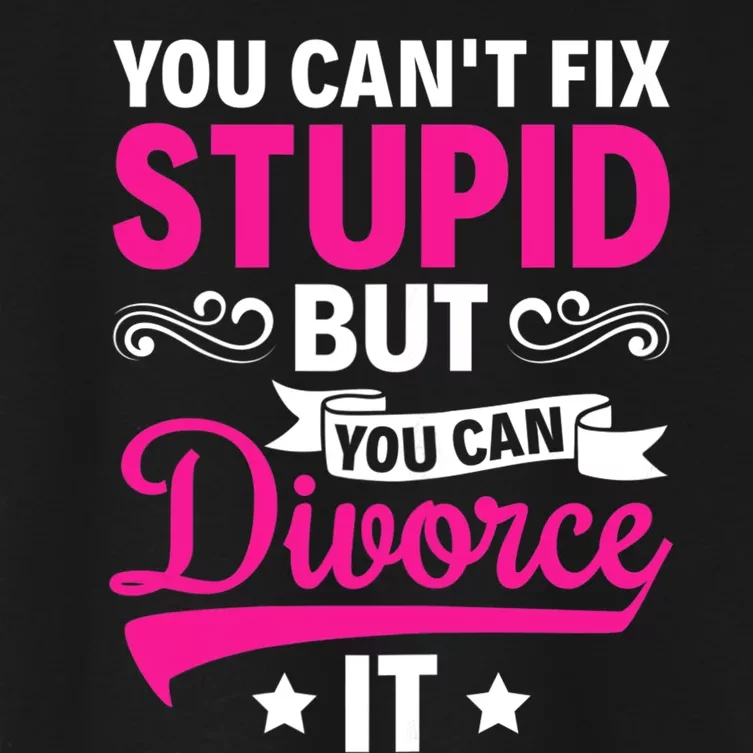 Ex Wife You Cant Fix Stupid But You Can Divorce It Women's Crop Top Tee