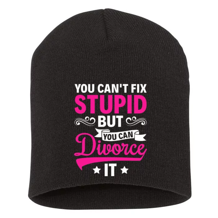 Ex Wife You Cant Fix Stupid But You Can Divorce It Short Acrylic Beanie