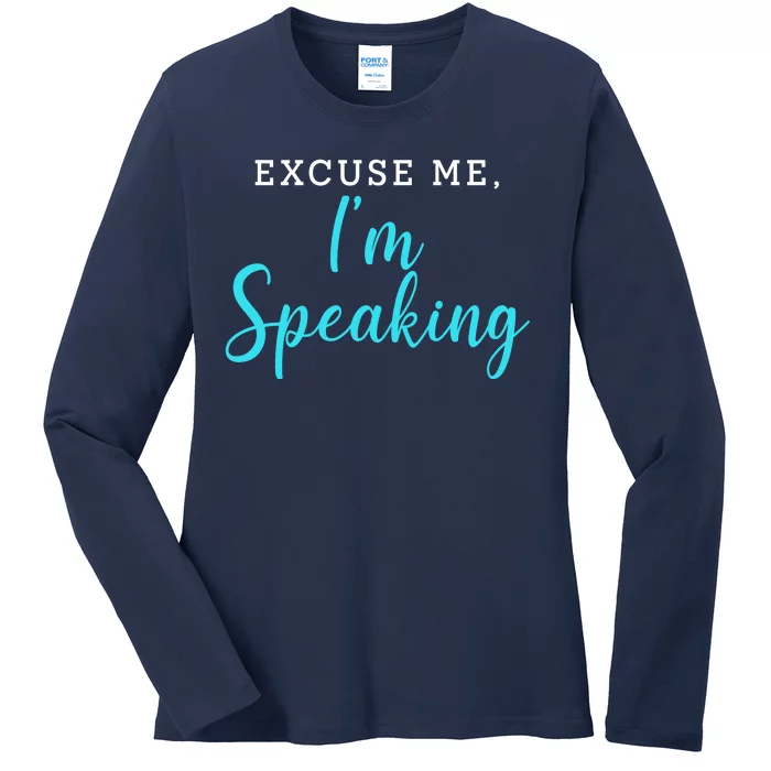 Excuse Me I'm Speaking Kamala Harris Quote Vice President Debate Ladies Long Sleeve Shirt