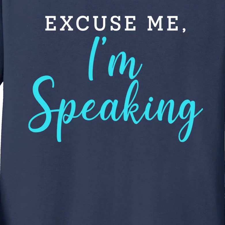 Excuse Me I'm Speaking Kamala Harris Quote Vice President Debate Kids Long Sleeve Shirt