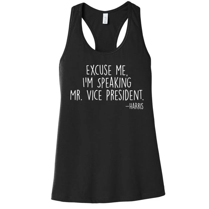 Excuse Me I'm Speaking Mr Vice President Kamala Harris Debate Women's Racerback Tank