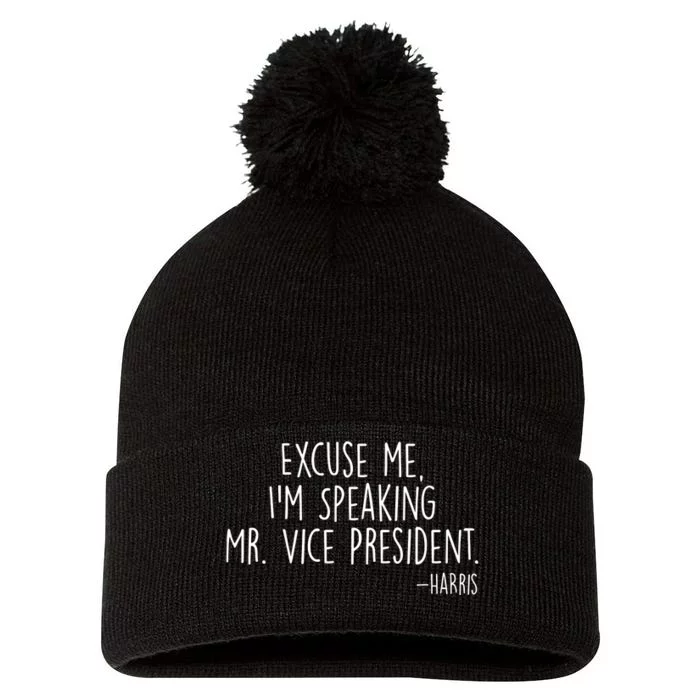 Excuse Me I'm Speaking Mr Vice President Kamala Harris Debate Pom Pom 12in Knit Beanie