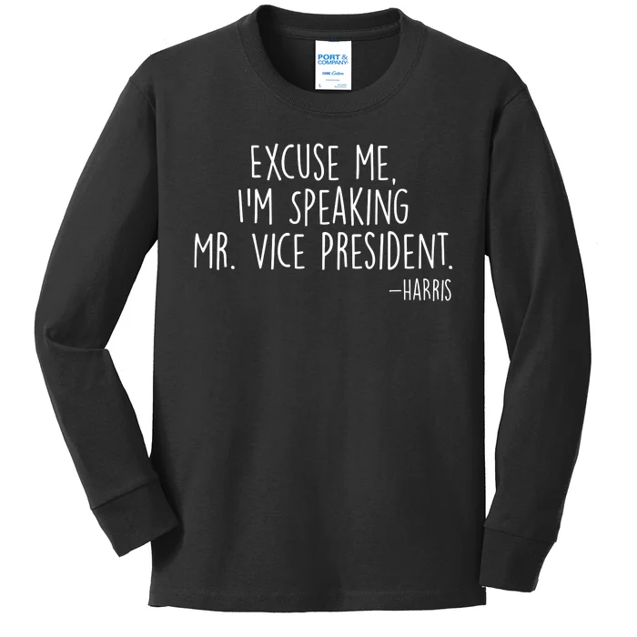 Excuse Me I'm Speaking Mr Vice President Kamala Harris Debate Kids Long Sleeve Shirt