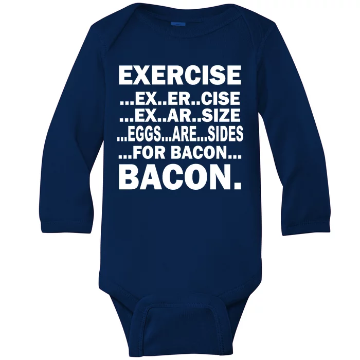 Exercise Eggs Are Sides For Bacon Baby Long Sleeve Bodysuit