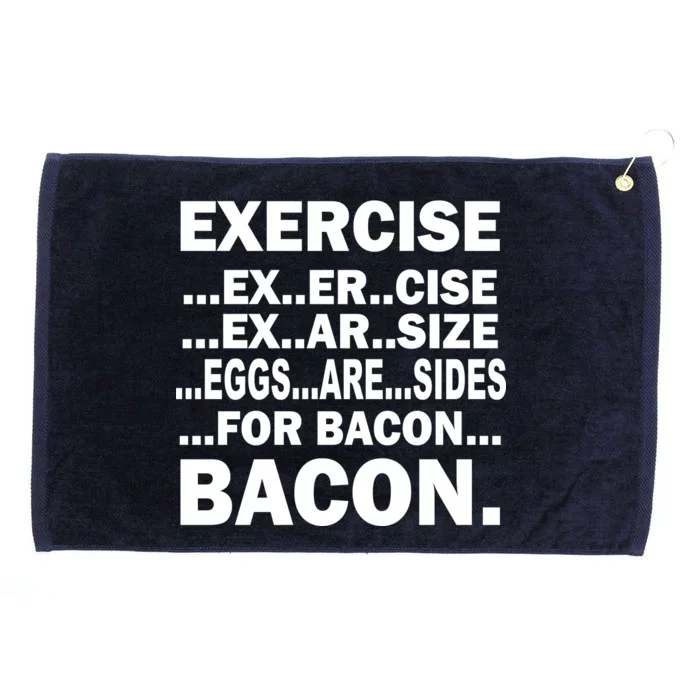 Exercise Eggs Are Sides For Bacon Grommeted Golf Towel