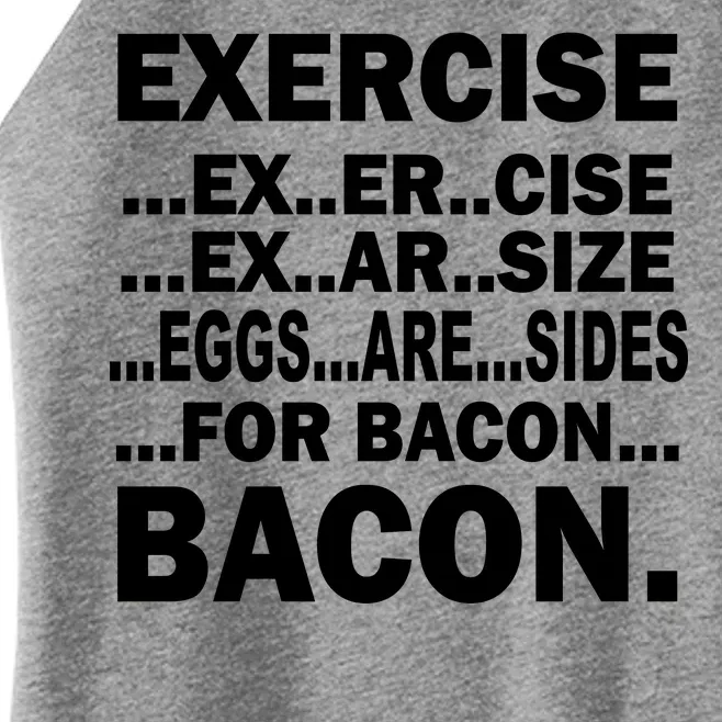 Exercise Eggs Are Sides For Bacon Women’s Perfect Tri Rocker Tank