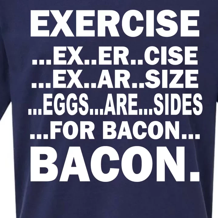 Exercise Eggs Are Sides For Bacon Sueded Cloud Jersey T-Shirt