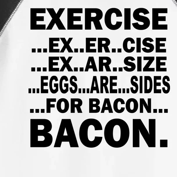 Exercise Eggs Are Sides For Bacon Toddler Fine Jersey T-Shirt