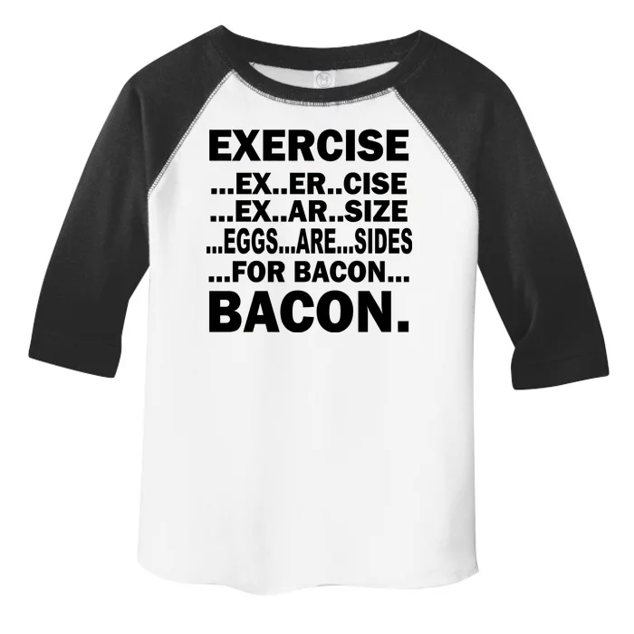 Exercise Eggs Are Sides For Bacon Toddler Fine Jersey T-Shirt