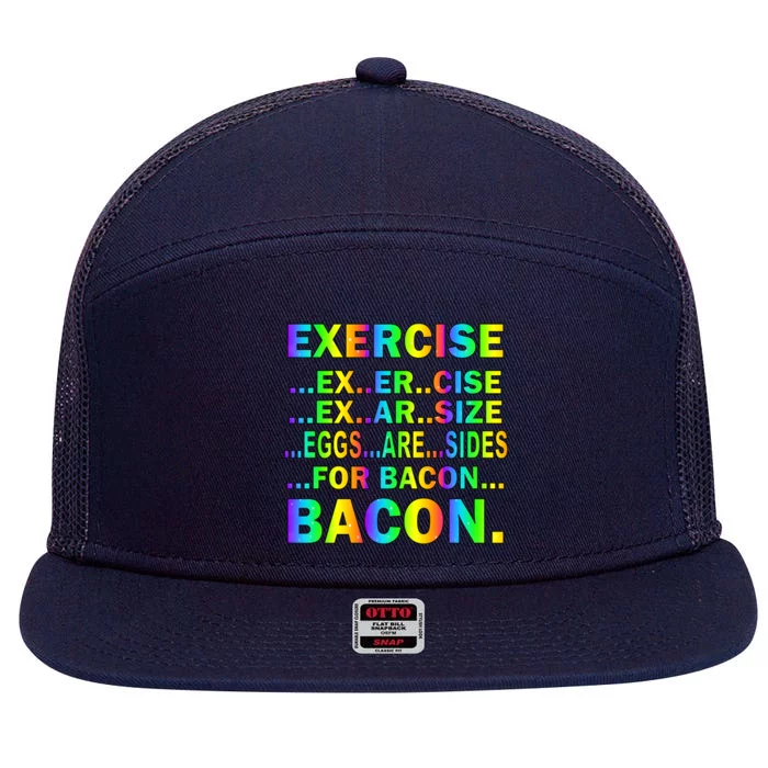 Exercise Eggs Are Sides For Bacon Tie Dye 7 Panel Mesh Trucker Snapback Hat