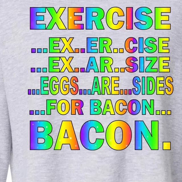 Exercise Eggs Are Sides For Bacon Tie Dye Cropped Pullover Crew