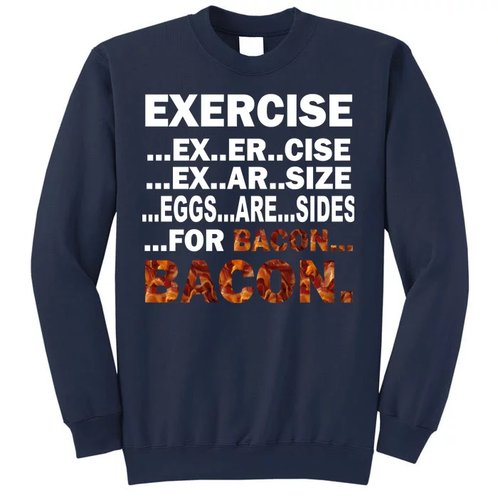 Exercise For Bacon Camouflage Sweatshirt