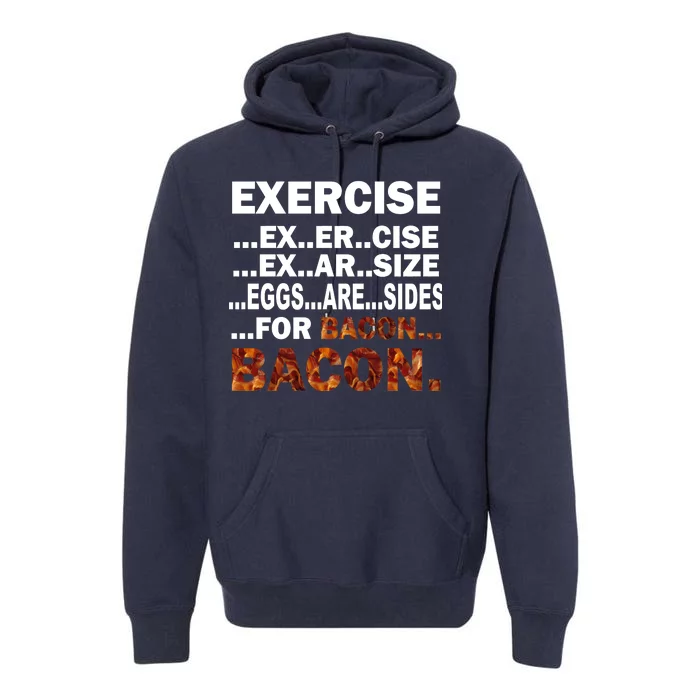 Exercise For Bacon Camouflage Premium Hoodie