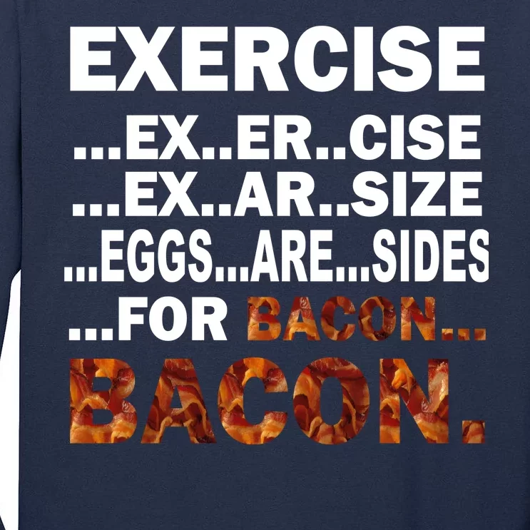 Exercise For Bacon Camouflage Tall Long Sleeve T-Shirt