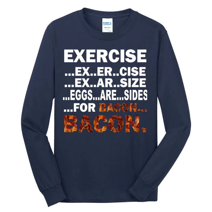 Exercise For Bacon Camouflage Tall Long Sleeve T-Shirt