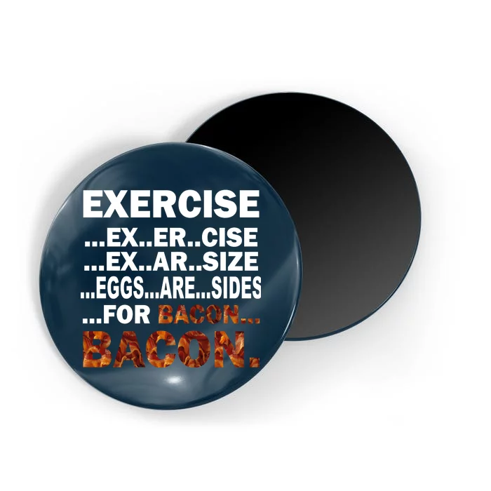 Exercise For Bacon Camouflage Magnet