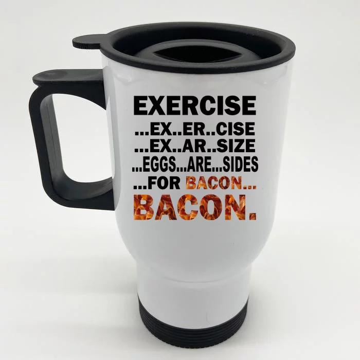 Exercise For Bacon Camouflage Front & Back Stainless Steel Travel Mug